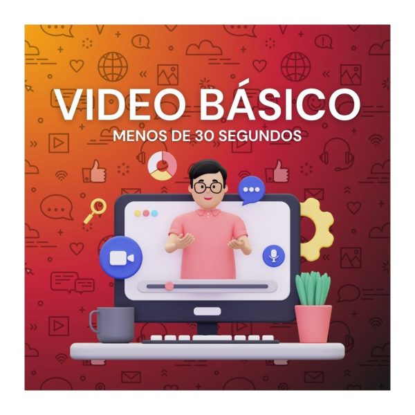 Video Básico Menos de 30 segundos